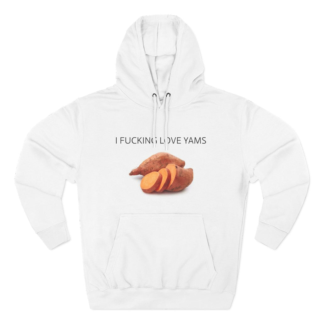 I F**KING LOVE YAMS Hoodie - Funny Yam Lover Hoodie Unhinged Food Humor Apparel