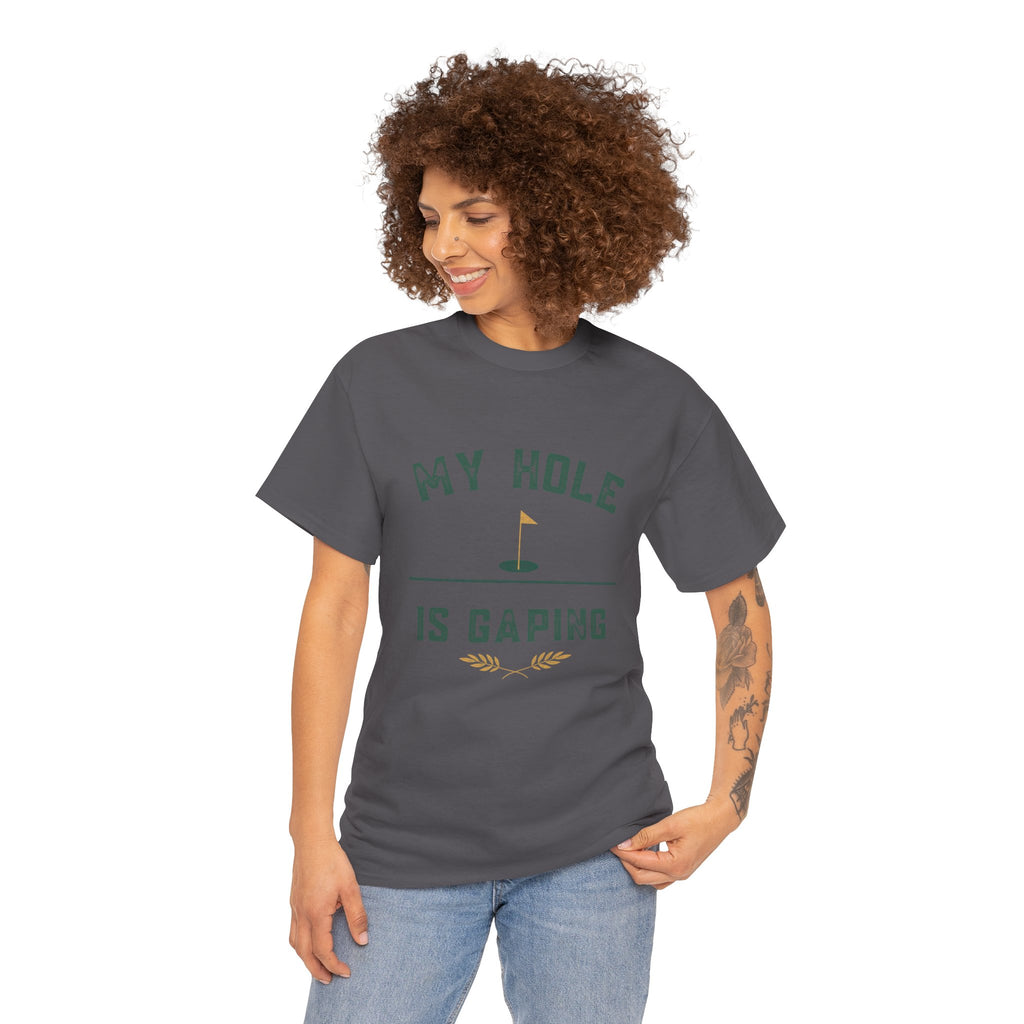 My Hole Is Gaping Shirt – Funny Golf Double Entendre T-Shirt