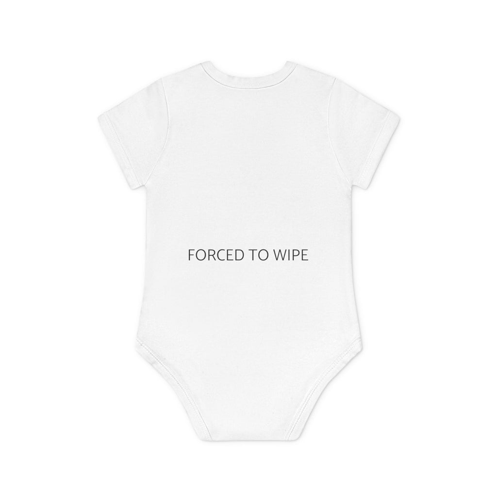 BORN TO SHIT FORCED TO WIPE Funny Baby Bodysuit - Edgy Meme Baby Onesie