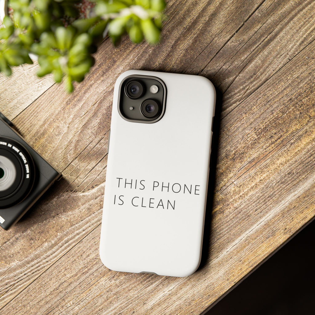 This Phone Is Clean Phone Case – Funny Deadpan Gag Gift Phone Case