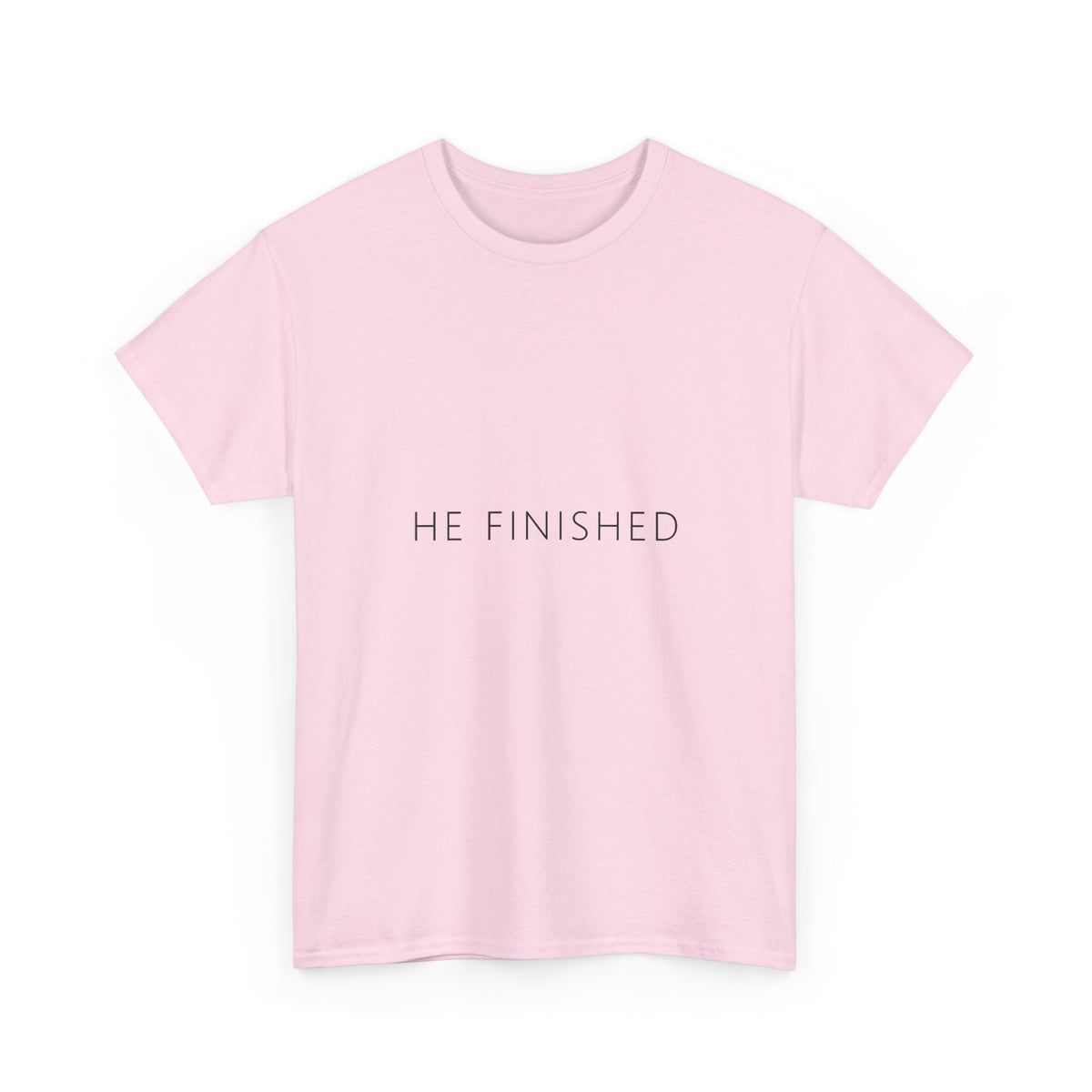 He Finished Tee – Funny Adult Gag Gift T-Shirt