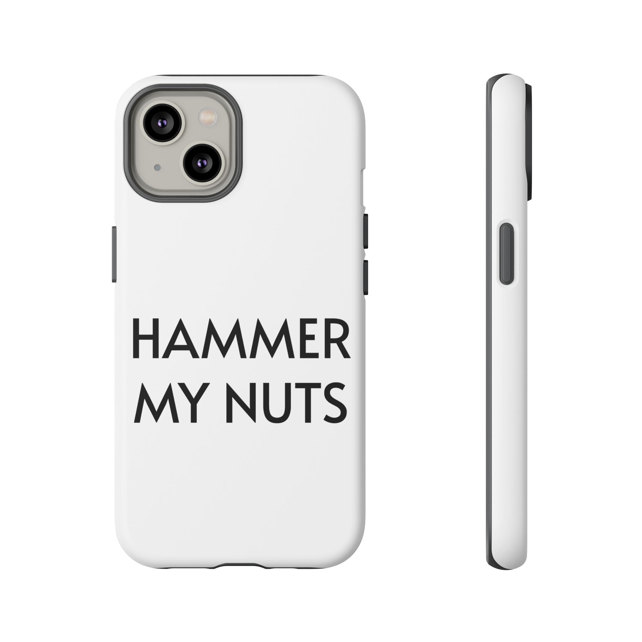 Hammer My Nuts Shock-Proof Phone Case – Funny Meme Protective Cover