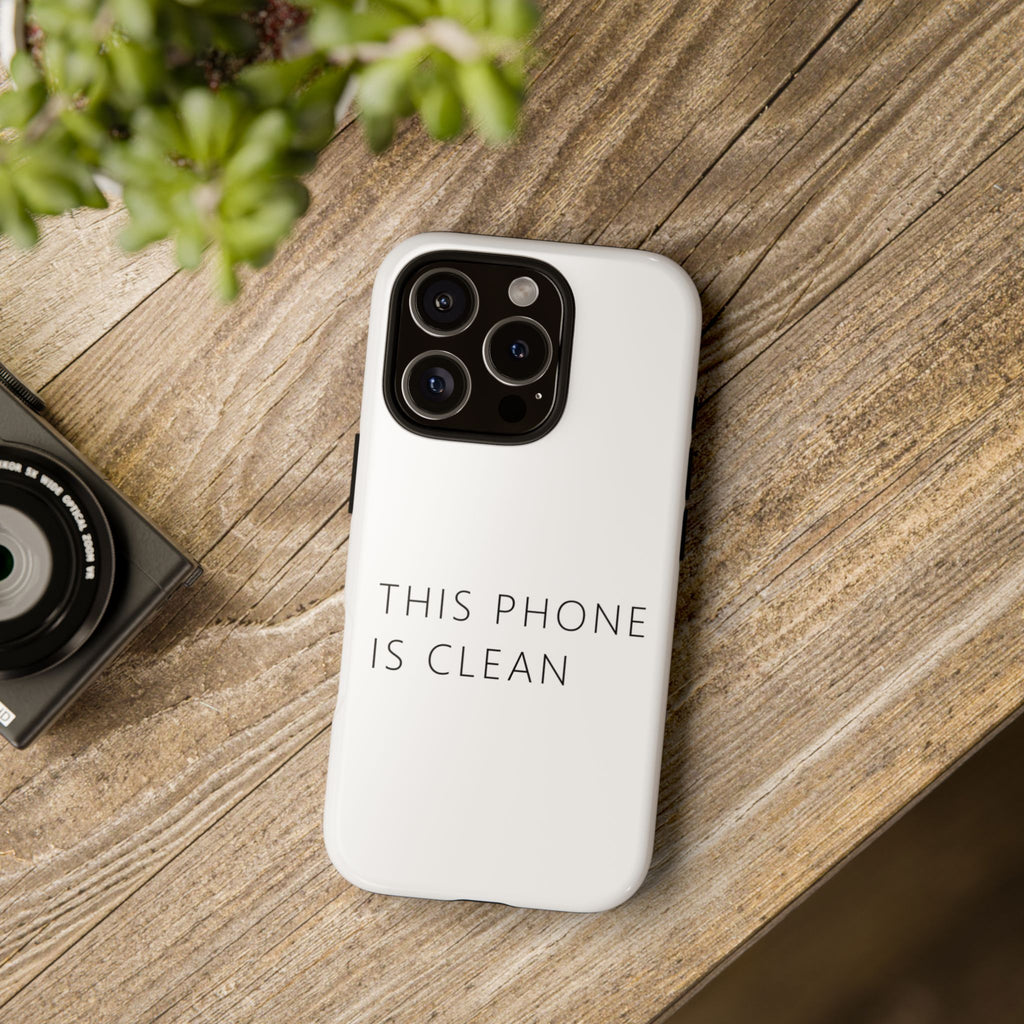 This Phone Is Clean Phone Case – Funny Deadpan Gag Gift Phone Case
