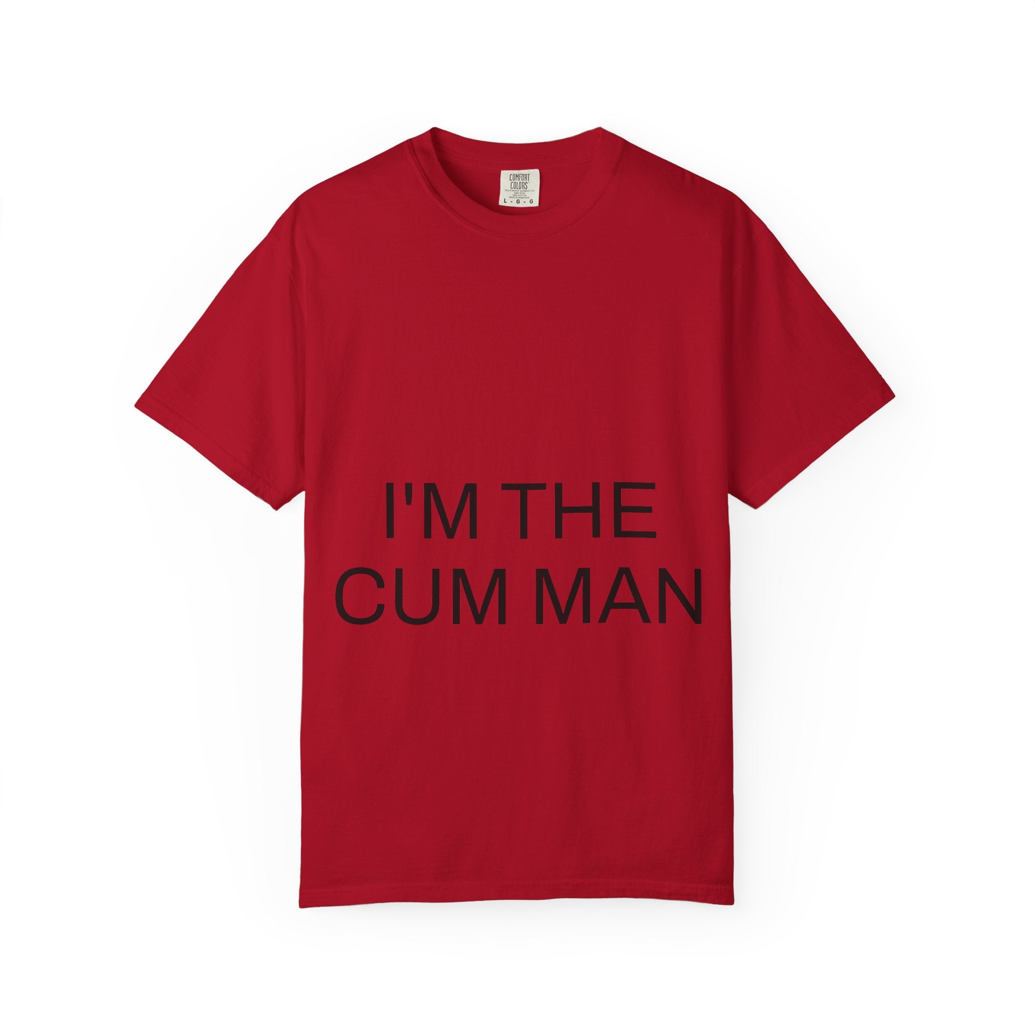 For The Husband – “I’m The Cum Man” Husband Gag Gift Tee