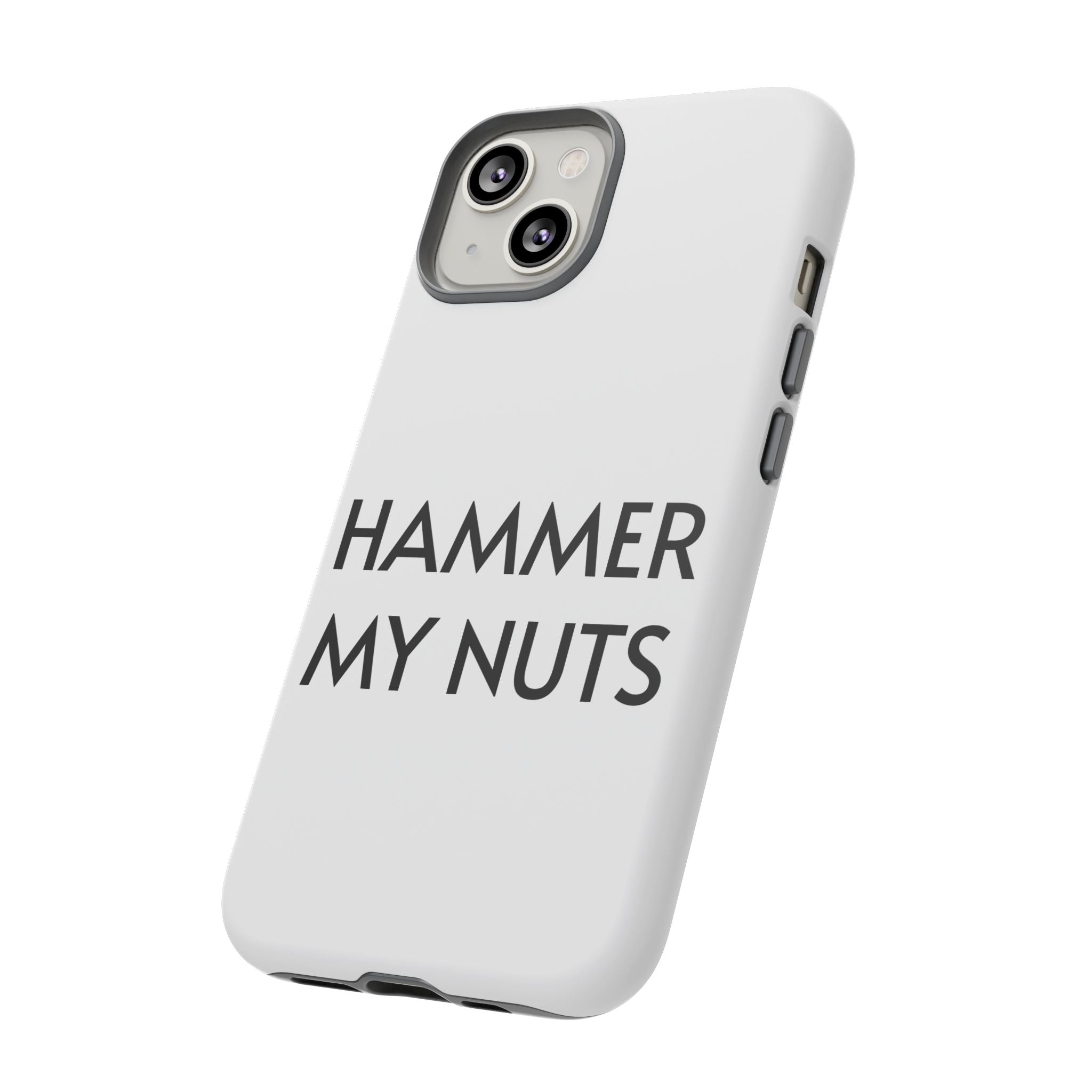 Hammer My Nuts Shock-Proof Phone Case – Funny Meme Protective Cover