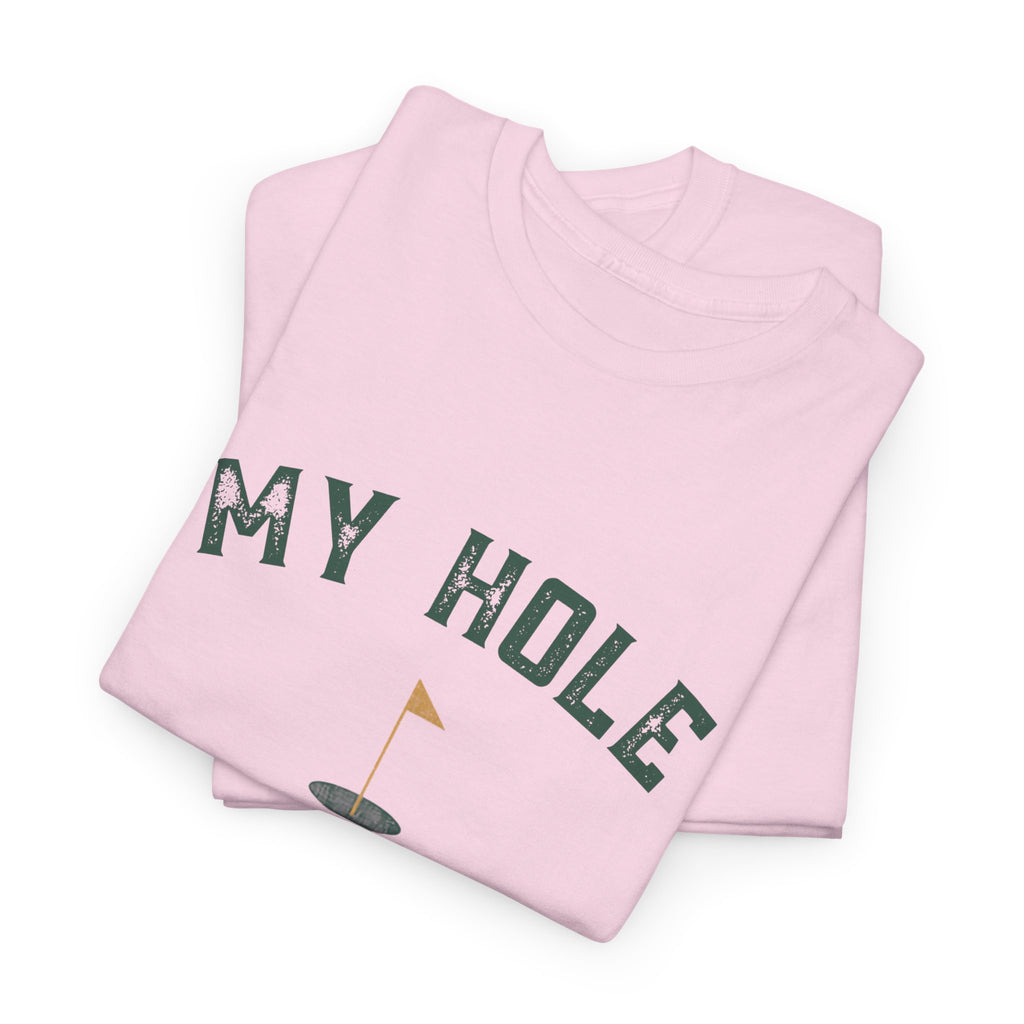 My Hole Is Gaping Shirt – Funny Golf Double Entendre T-Shirt