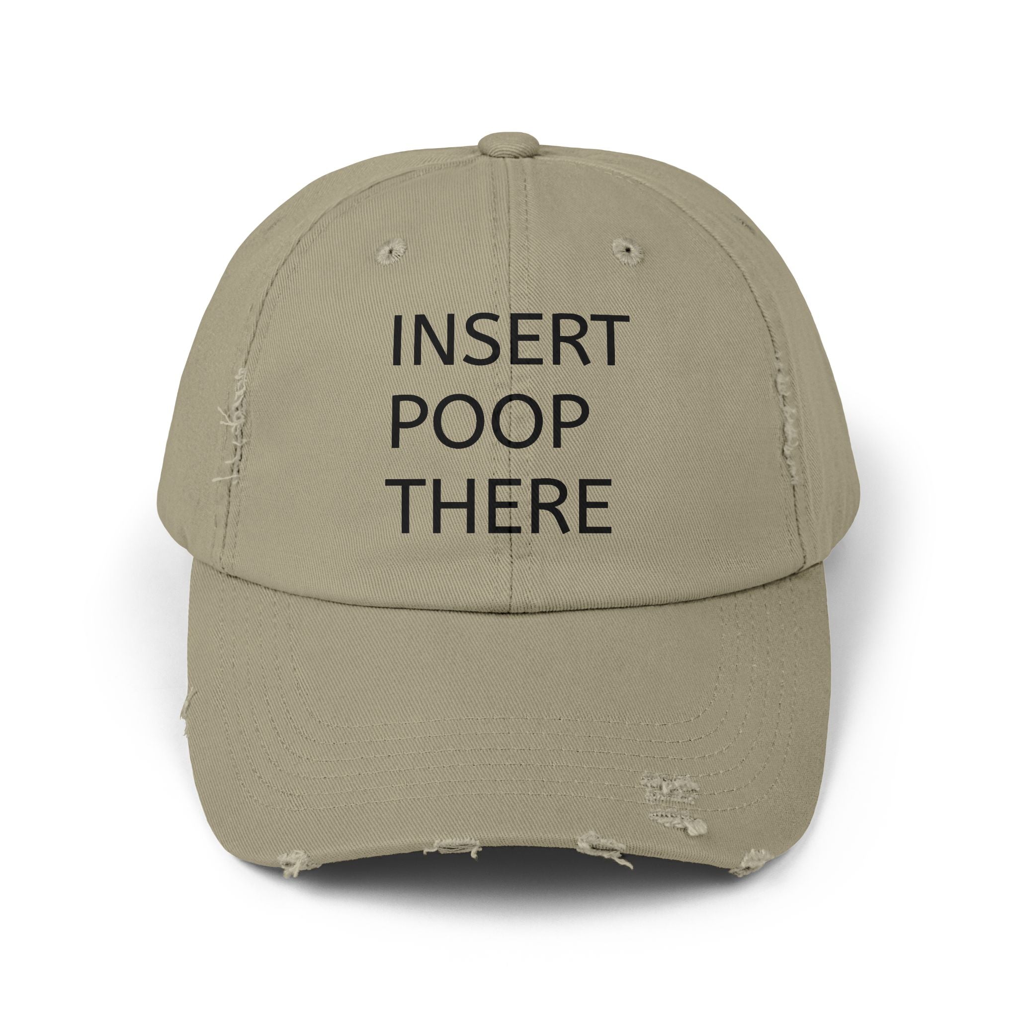 Insert Poop There Distressed Dad Hat - Funny Embroidered Gag Gift for Adults