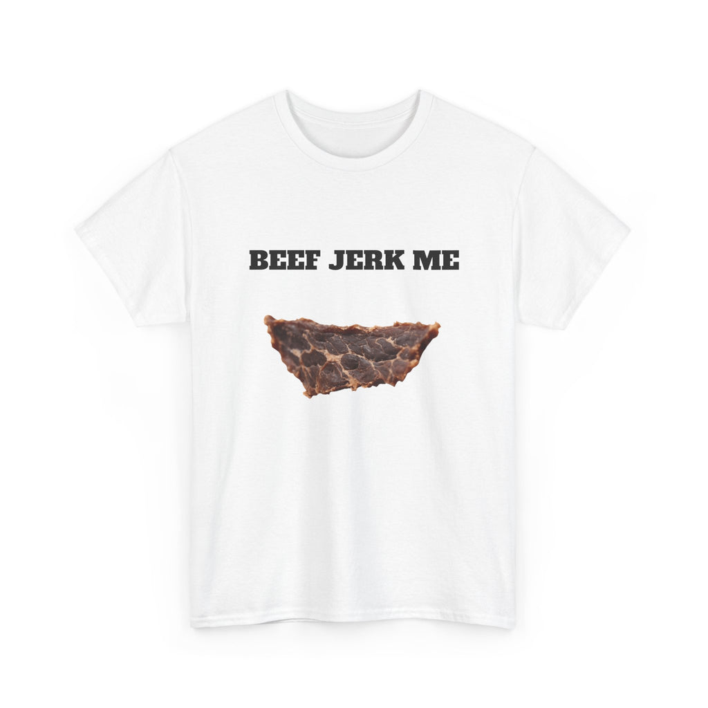 Beef Jerk Me T-Shirt - Funny Meat Pun Graphic Tee