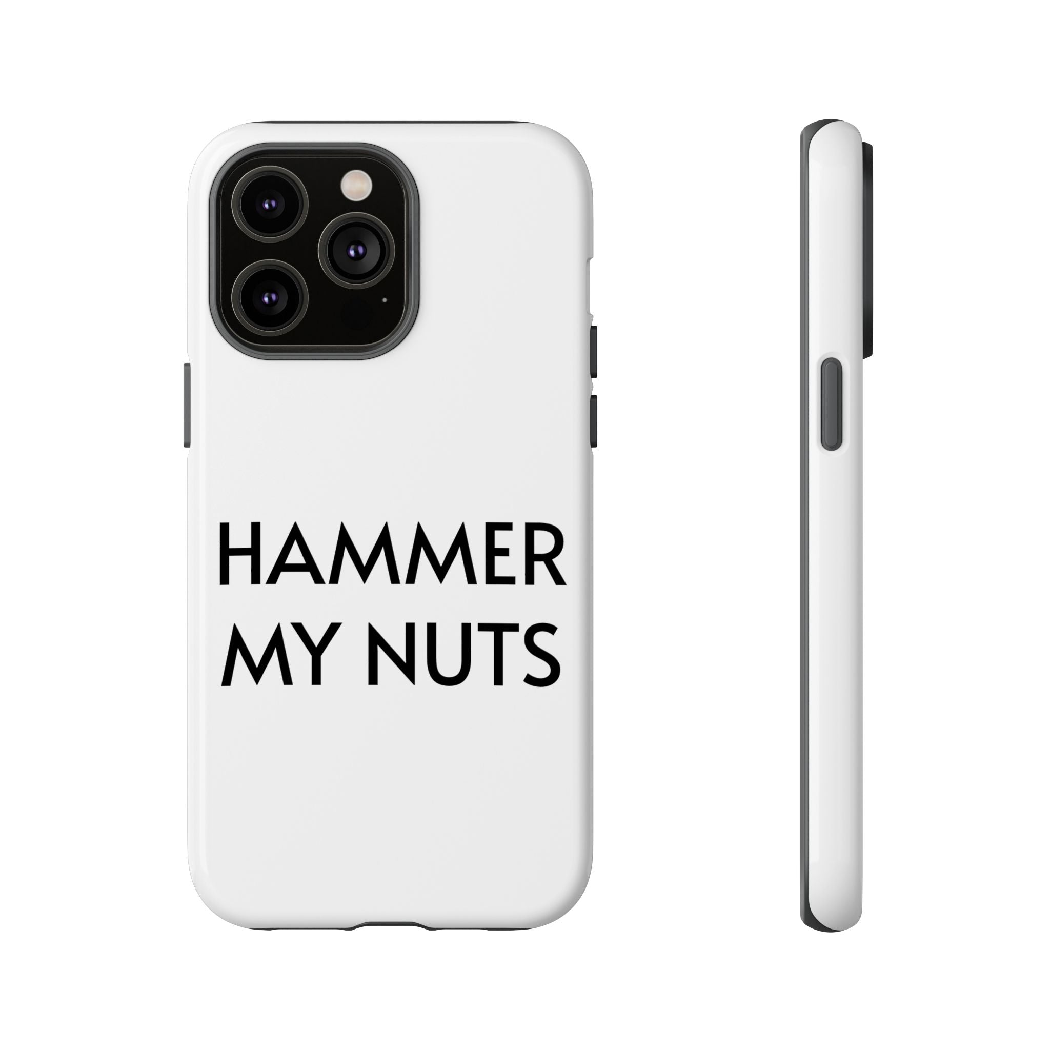 Hammer My Nuts Shock-Proof Phone Case – Funny Meme Protective Cover
