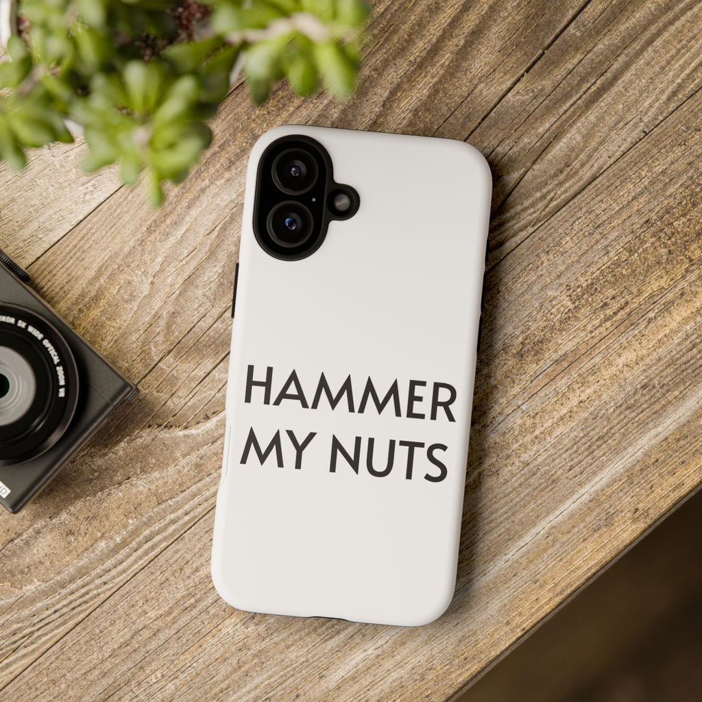Hammer My Nuts Shock-Proof Phone Case – Funny Meme Protective Cover