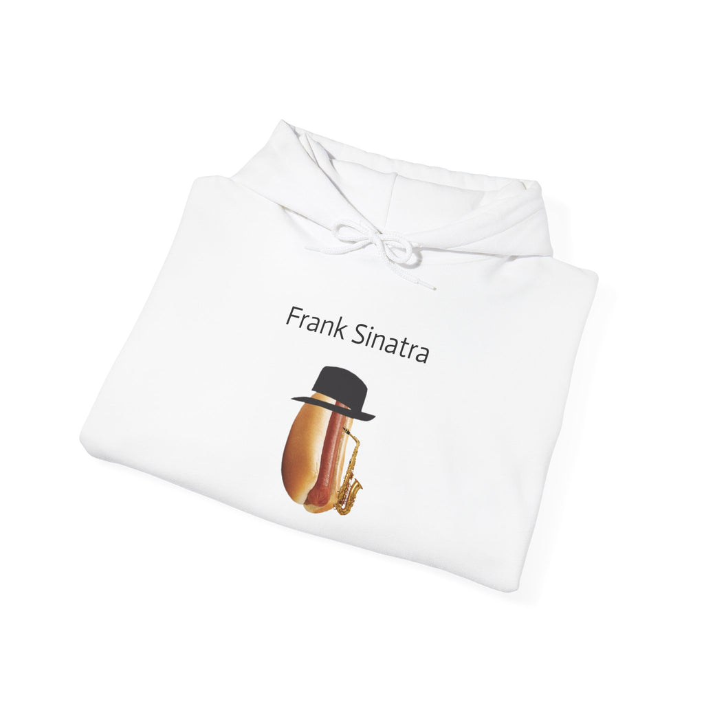 Frank Sinatra Hoodie – Funny Frank Sinatra Joke Hoodie