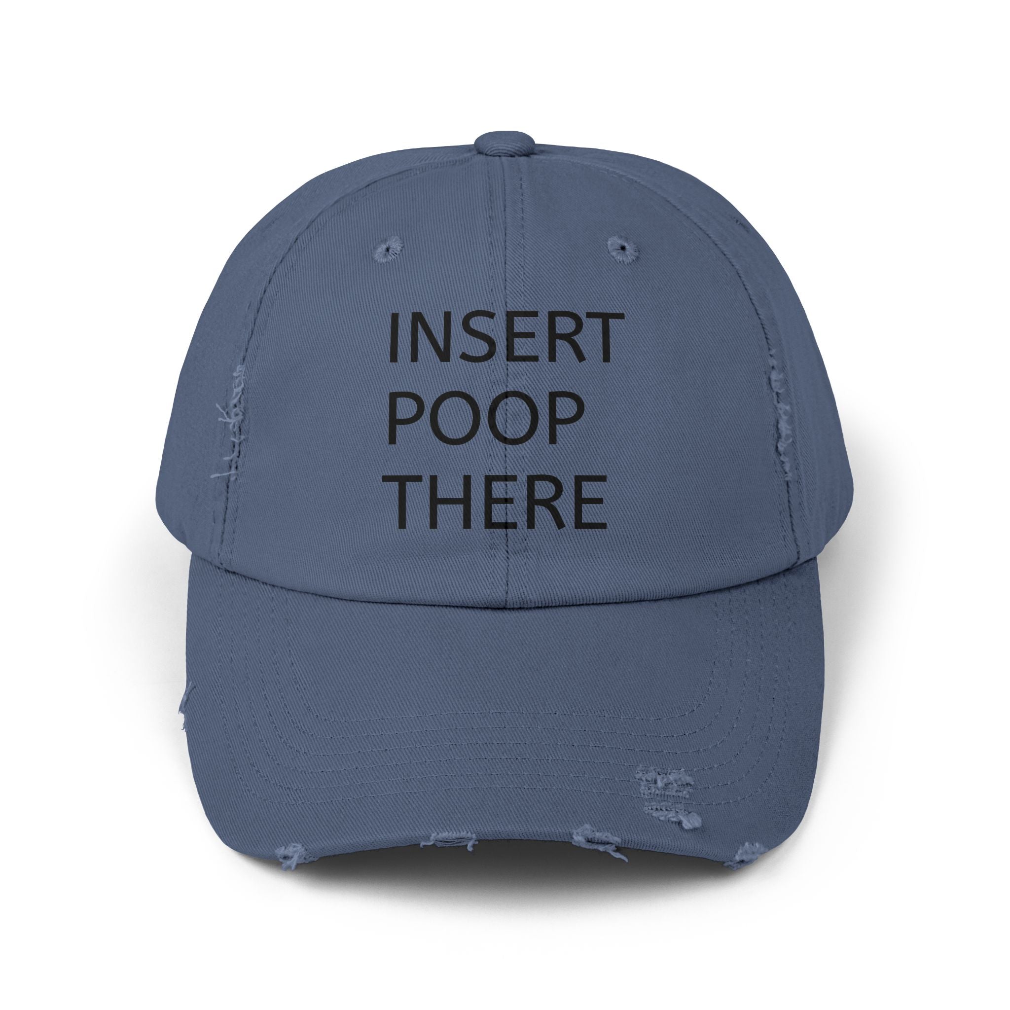 Insert Poop There Distressed Dad Hat - Funny Embroidered Gag Gift for Adults