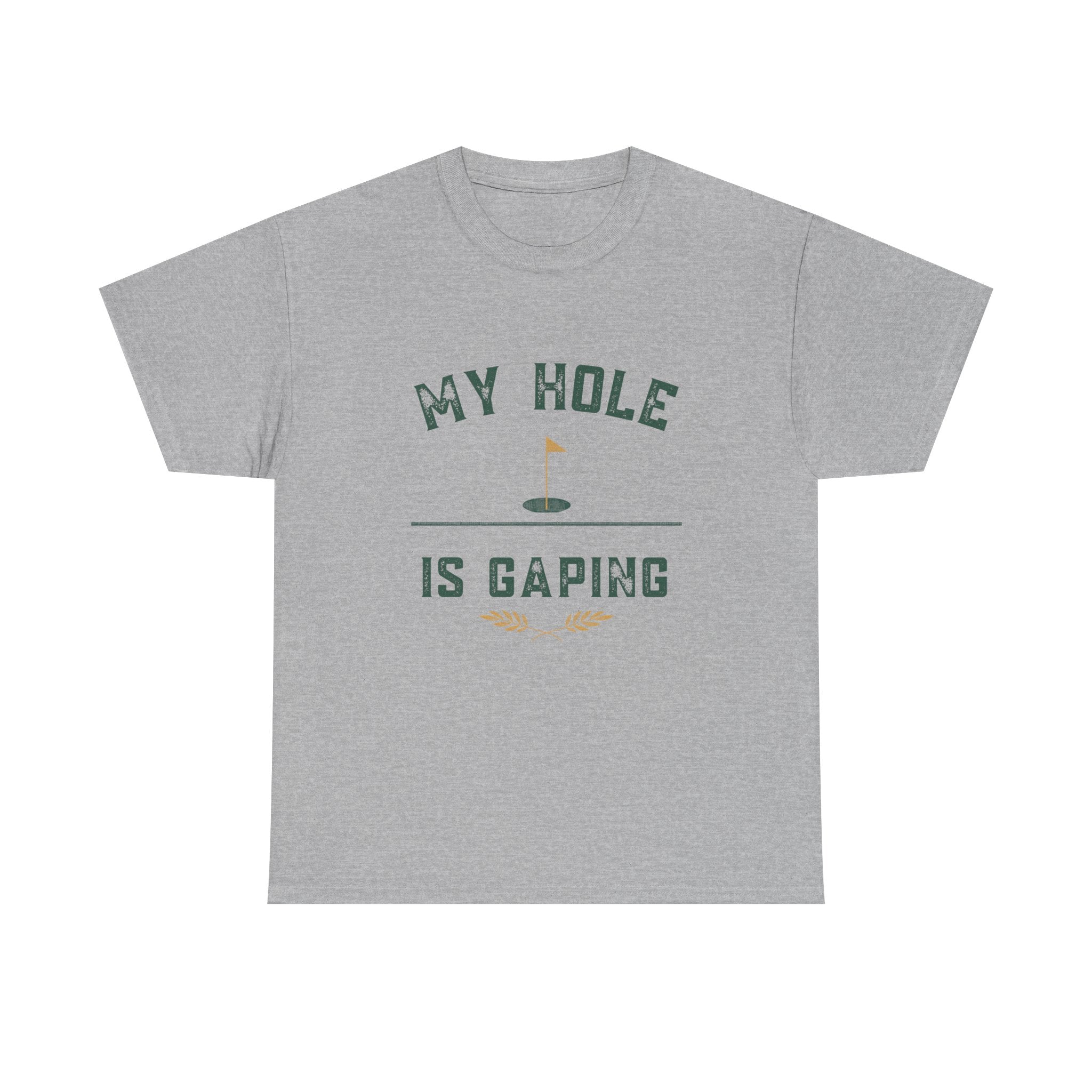 My Hole Is Gaping Shirt – Funny Golf Double Entendre T-Shirt