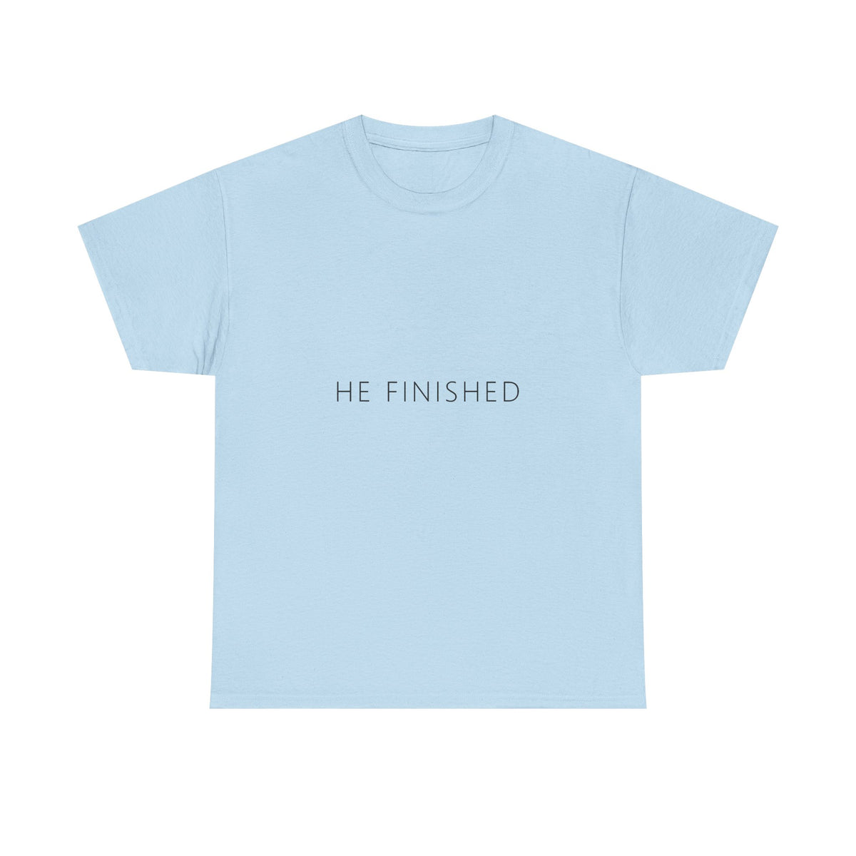He Finished Tee – Funny Adult Gag Gift T-Shirt