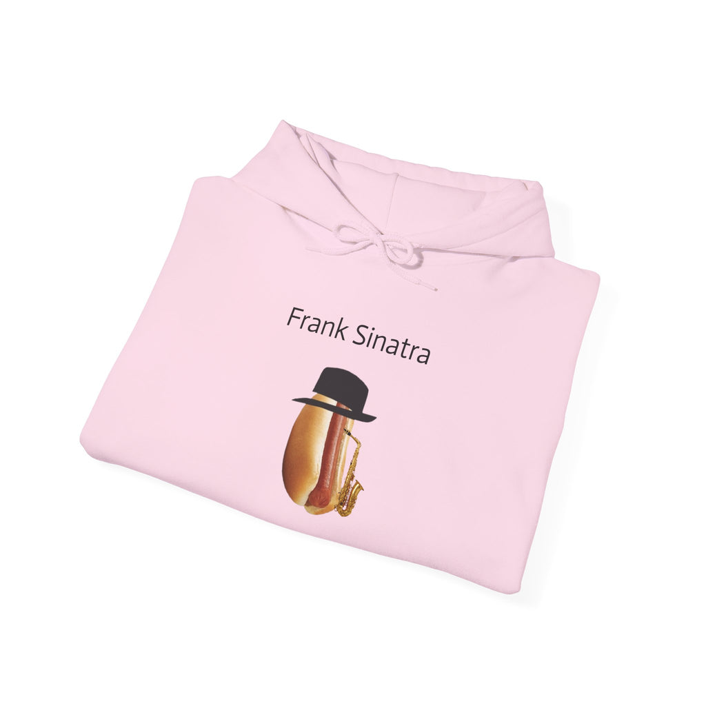 Frank Sinatra Hoodie – Funny Frank Sinatra Joke Hoodie