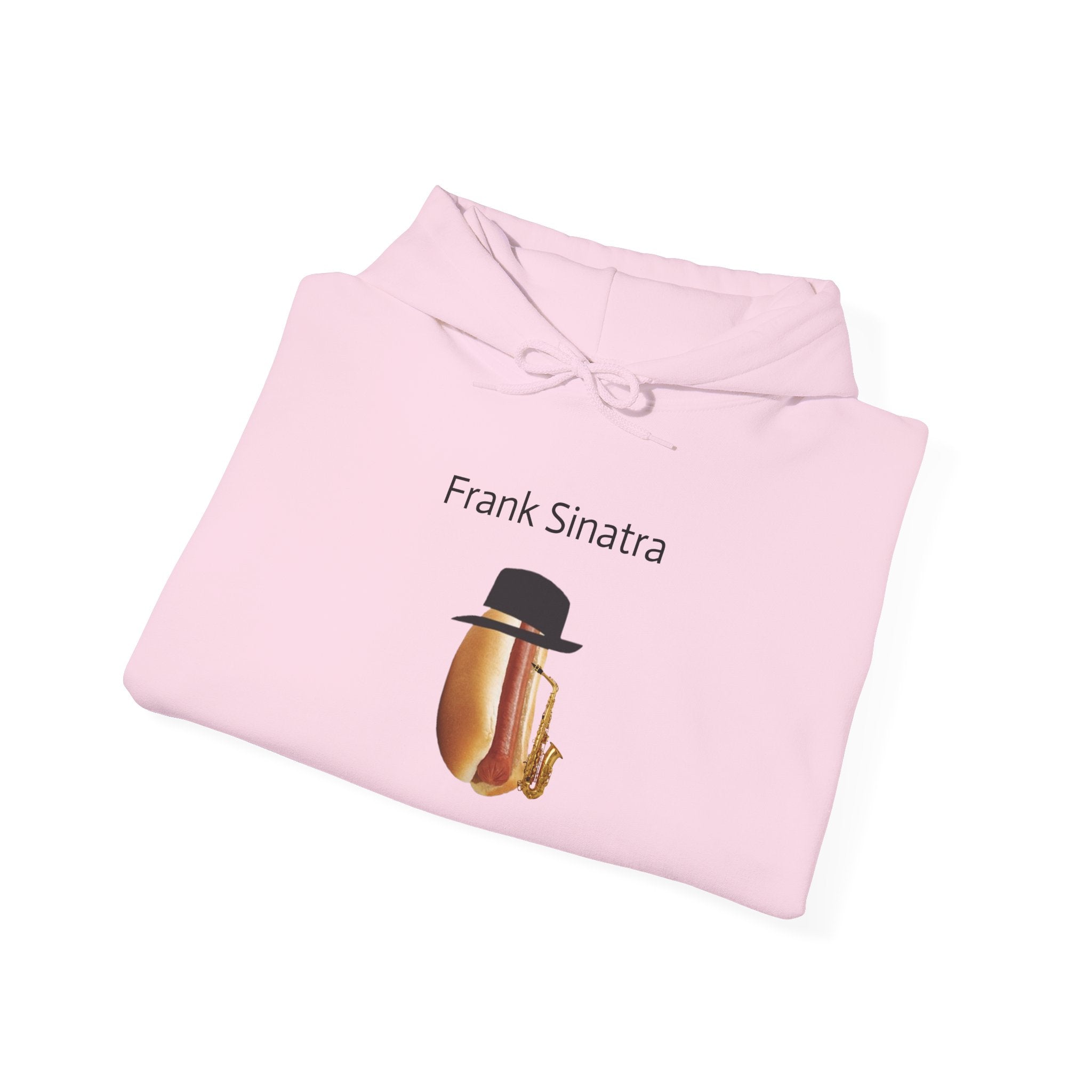Frank Sinatra Hoodie – Funny Frank Sinatra Joke Hoodie