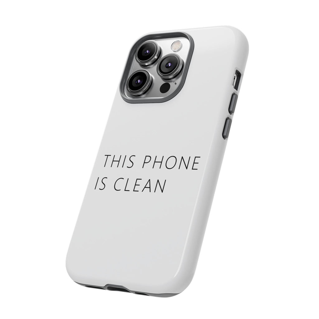 This Phone Is Clean Phone Case – Funny Deadpan Gag Gift Phone Case