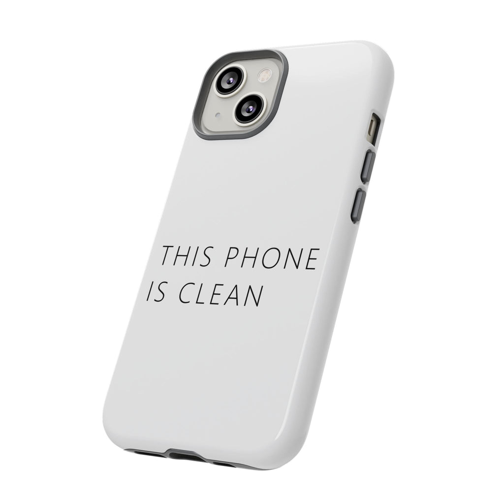 This Phone Is Clean Phone Case – Funny Deadpan Gag Gift Phone Case