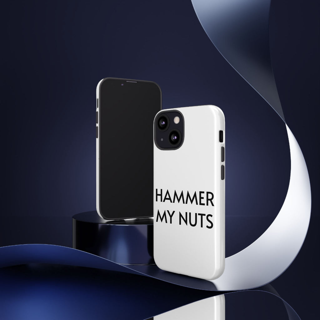 Hammer My Nuts Shock-Proof Phone Case – Funny Meme Protective Cover