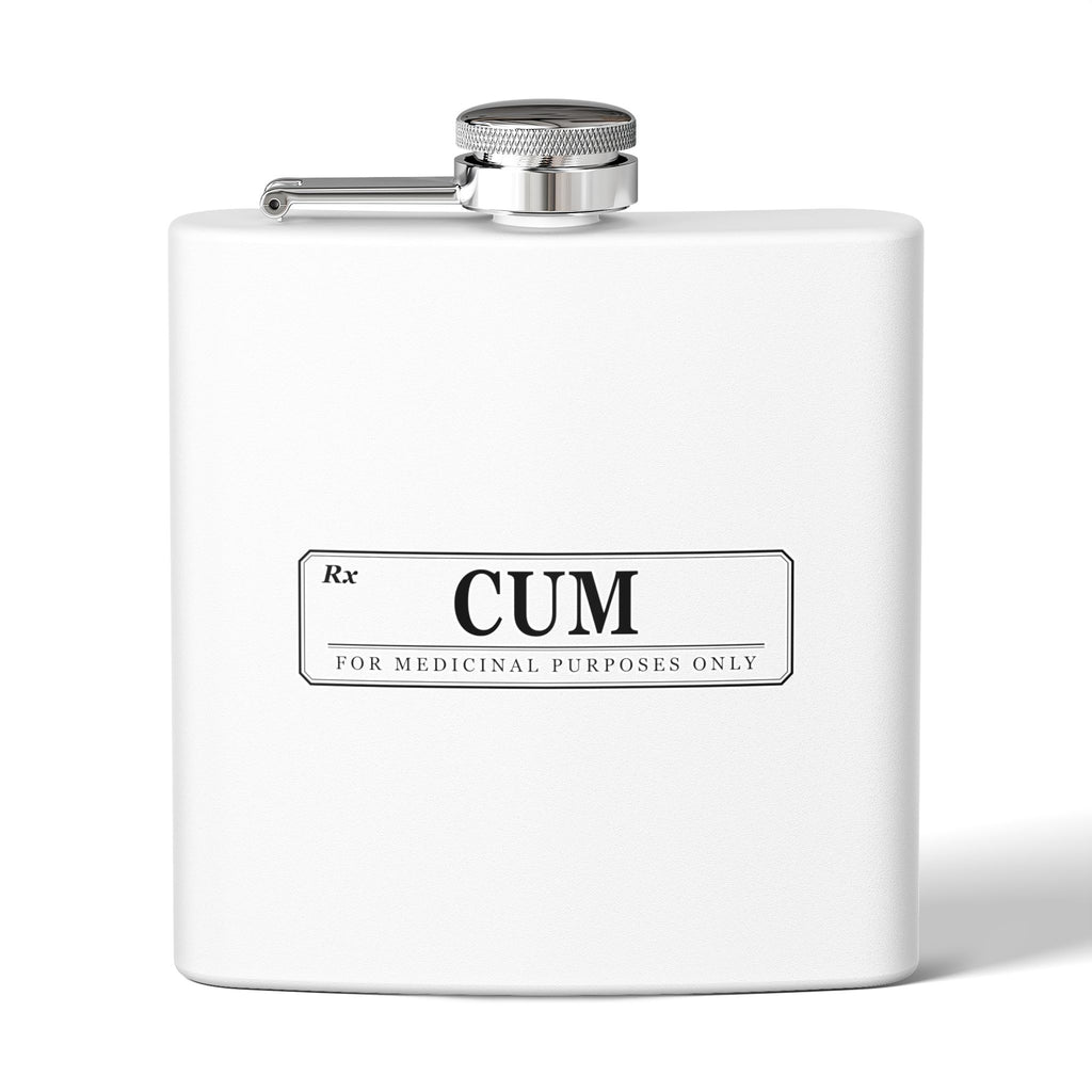 Cum For Medicinal Purposes Flask (6oz) – Funny Deadpan Gag Gift Stainless Steel Flask