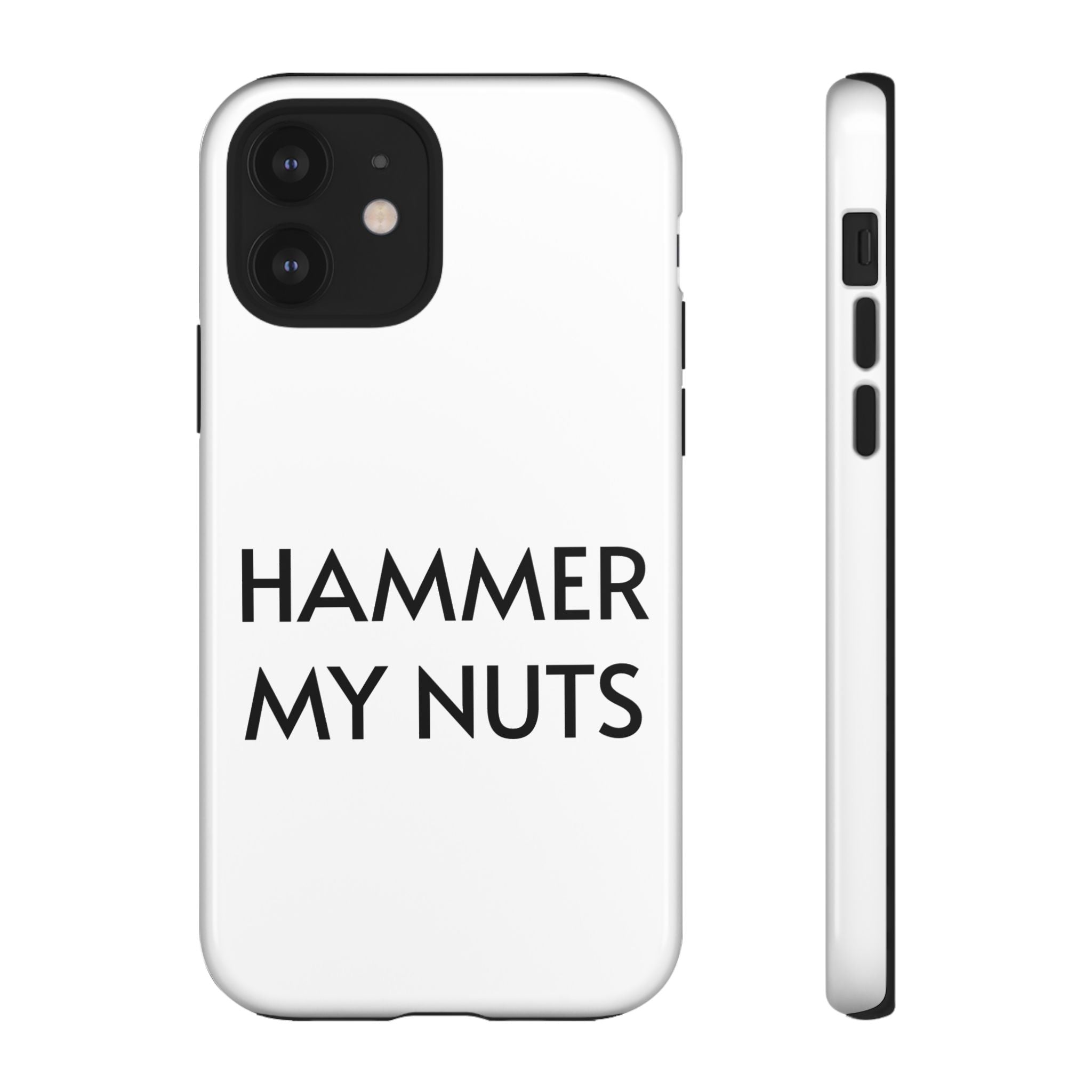 Hammer My Nuts Shock-Proof Phone Case – Funny Meme Protective Cover