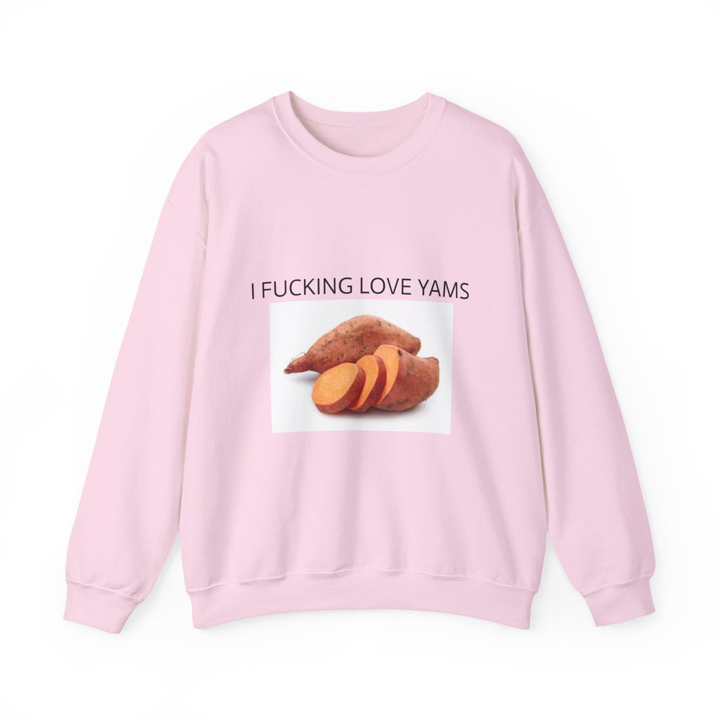 I F*CKING LOVE YAMS Sweatshirt– Funny Meme Sweatshirt