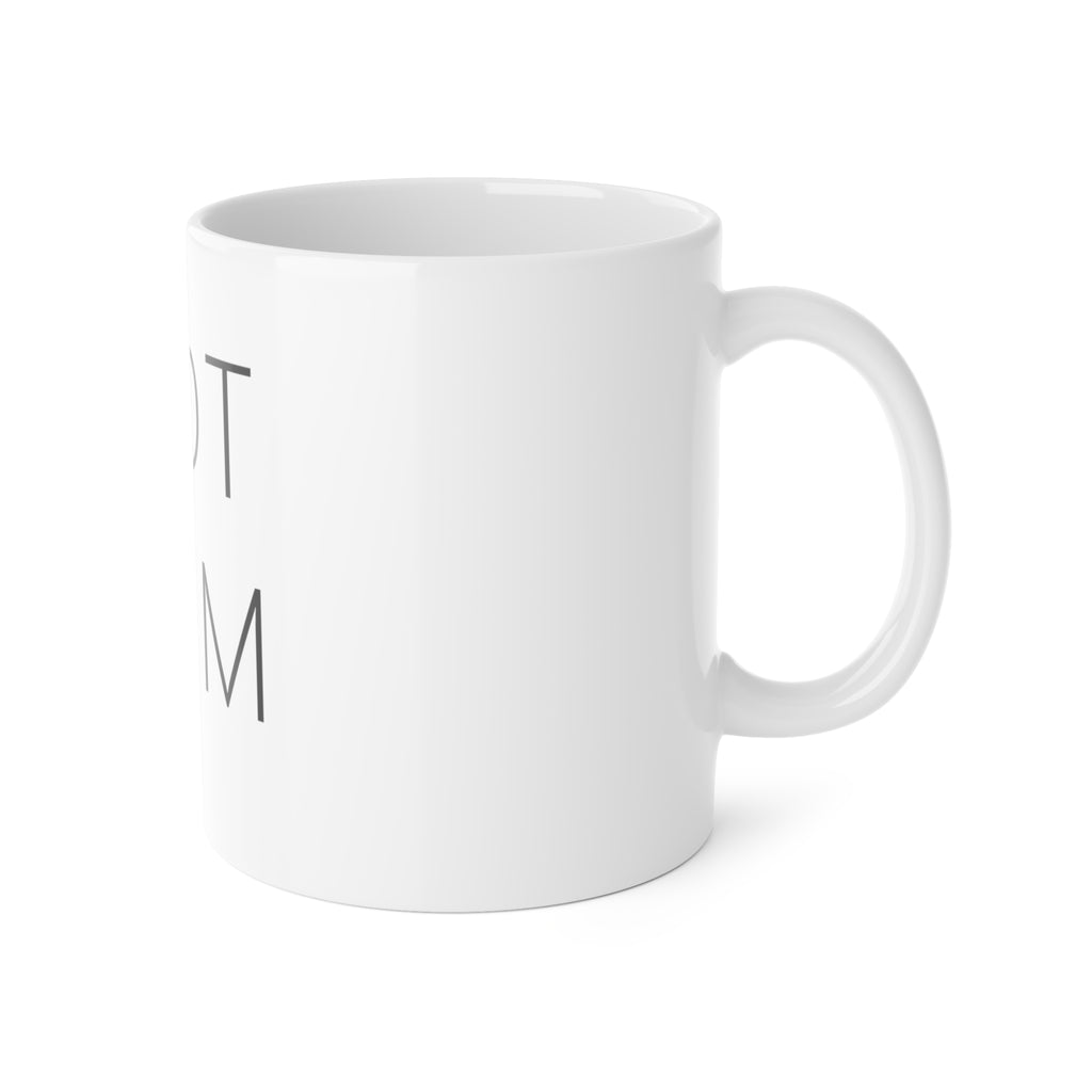 NOT CUM Coffee Mug (11oz) – Funny Adult Gag Gift Mug