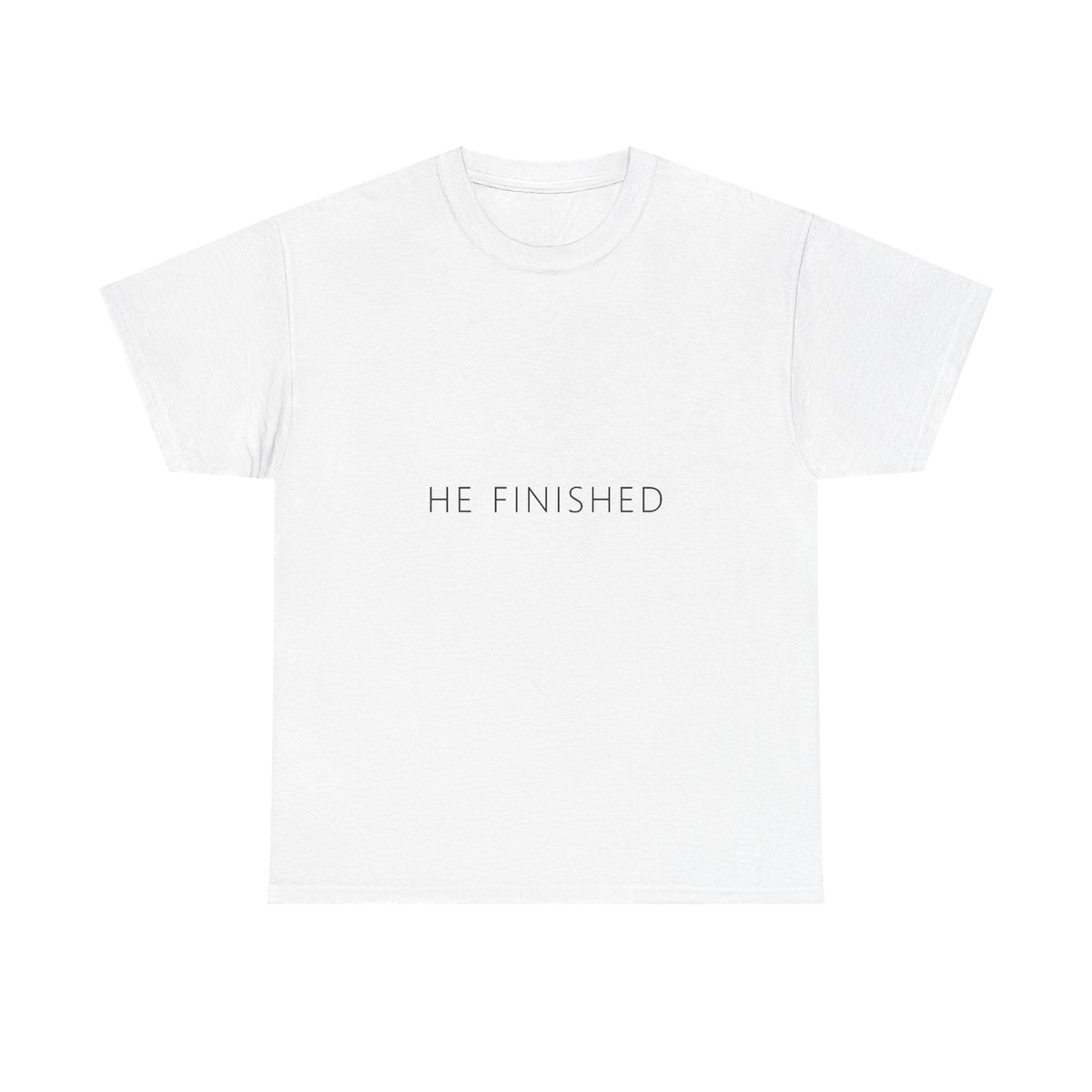 He Finished Tee – Funny Adult Gag Gift T-Shirt