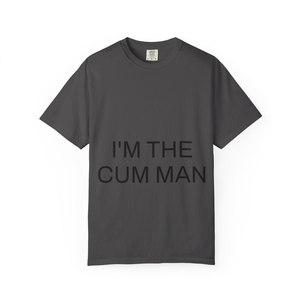 For The Husband – “I’m The Cum Man” Husband Gag Gift Tee