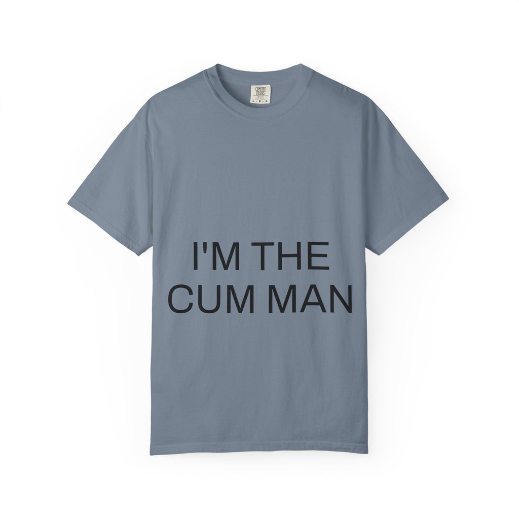 For The Husband – “I’m The Cum Man” Husband Gag Gift Tee
