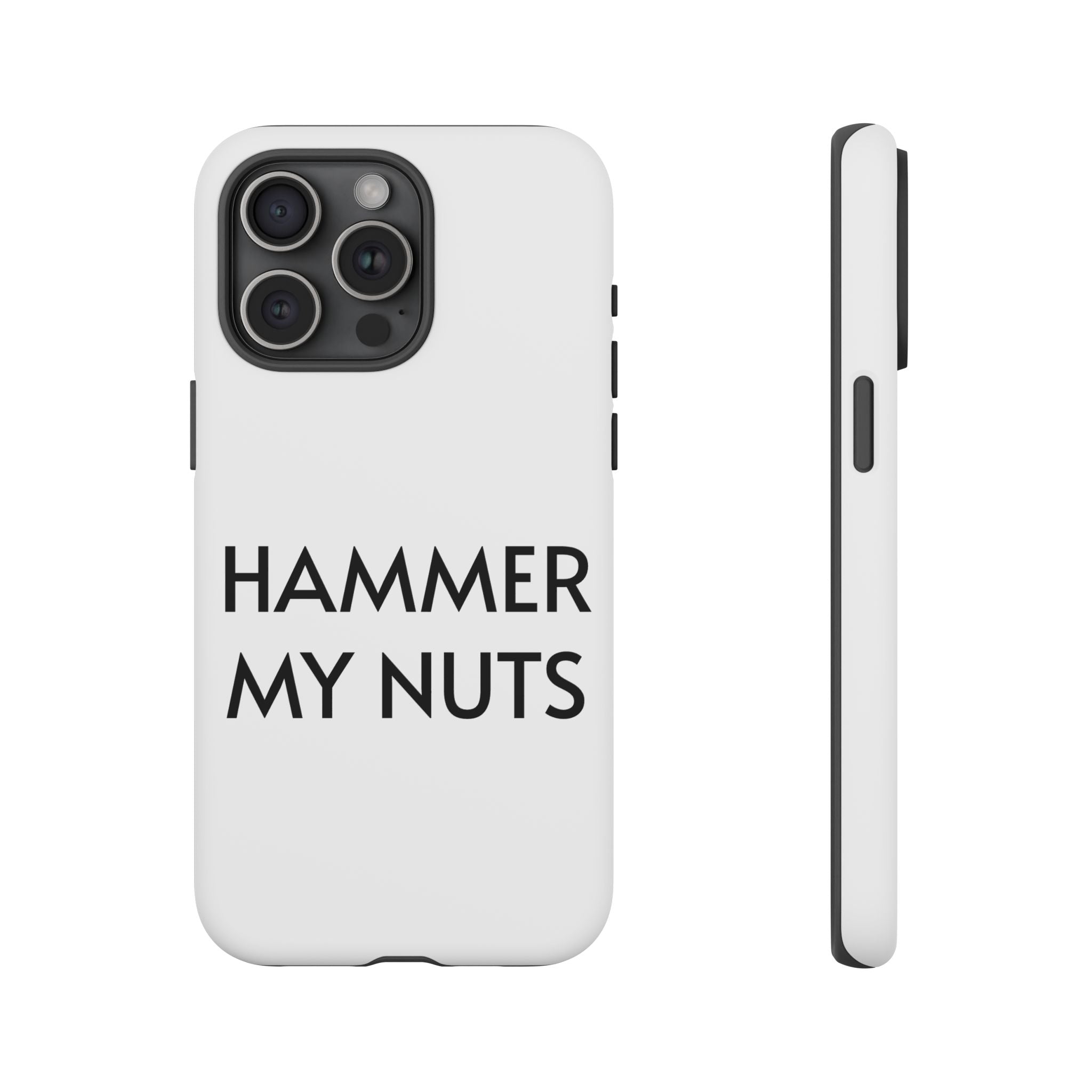 Hammer My Nuts Shock-Proof Phone Case – Funny Meme Protective Cover