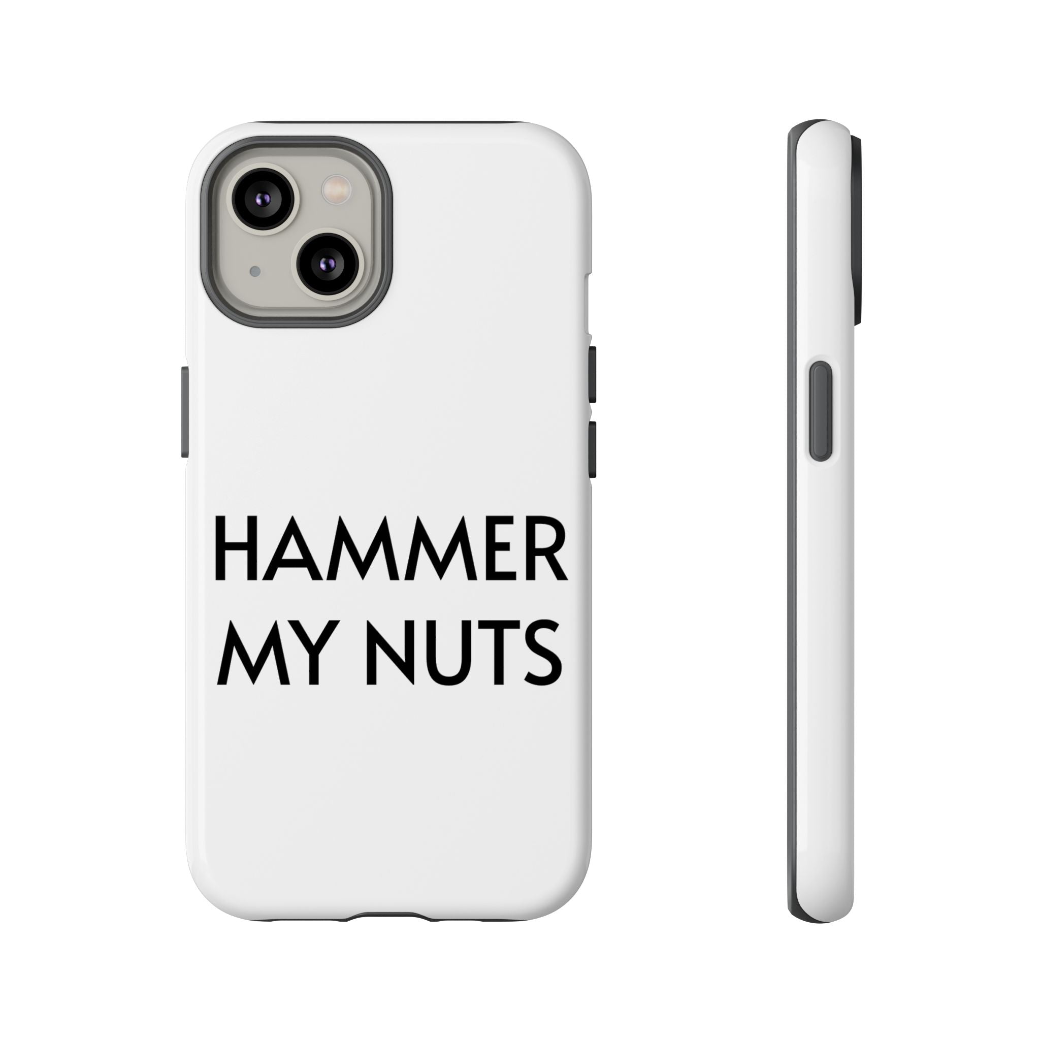 Hammer My Nuts Shock-Proof Phone Case – Funny Meme Protective Cover