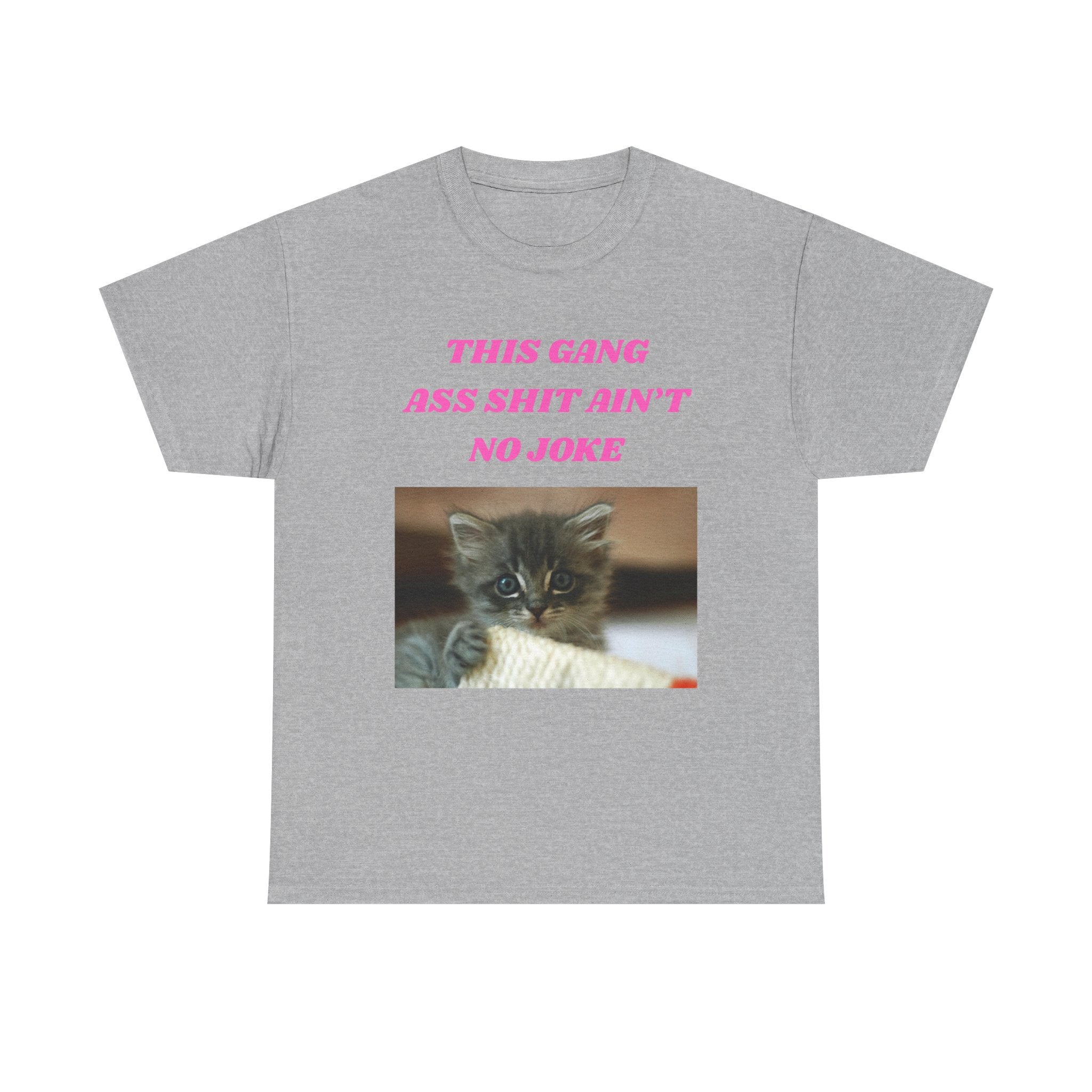 THIS GANG ASS SHIT AIN'T NO JOKE Shirt – Funny Meme T-Shirt