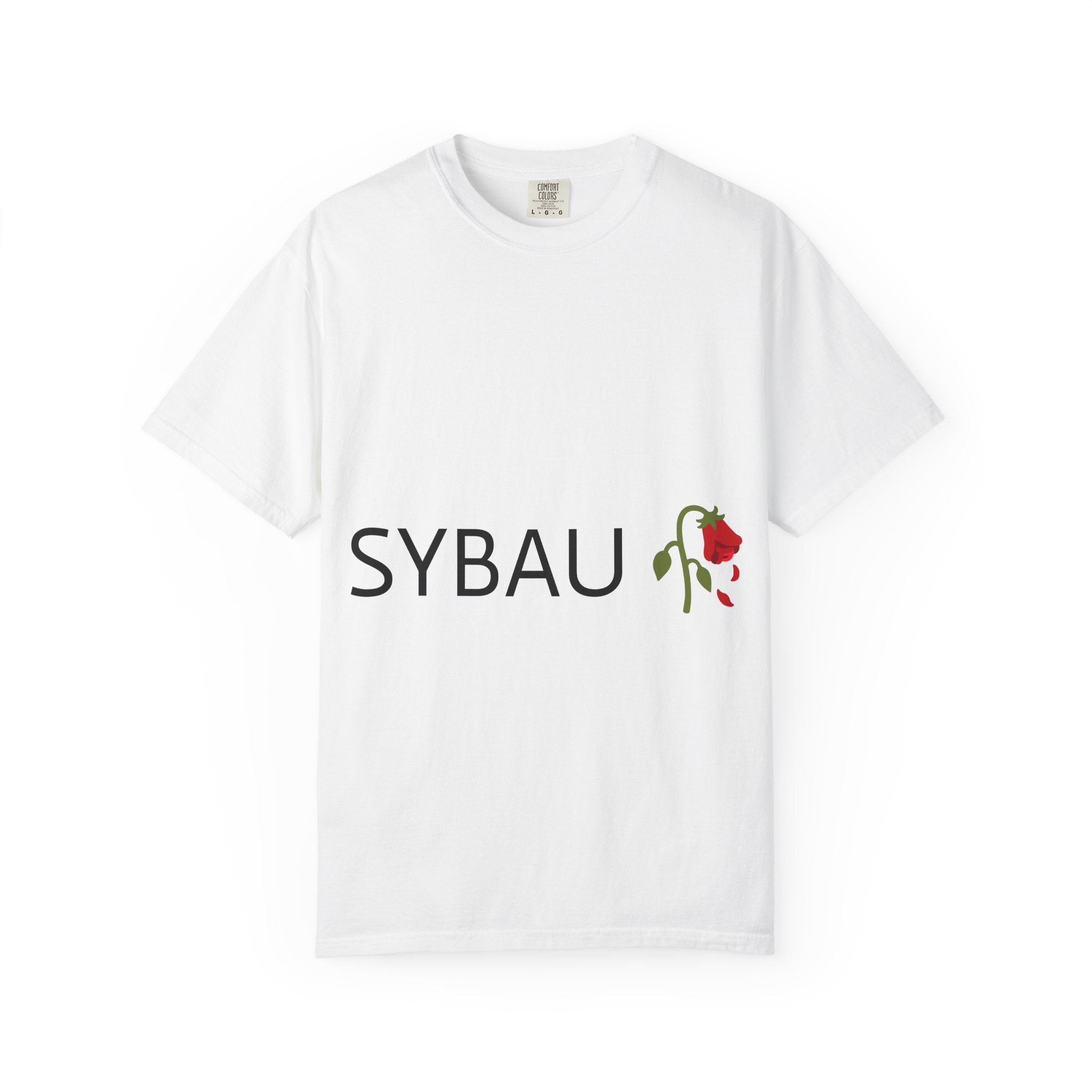 SYBAU “Shut Your Bitch Ass Up” Shirt – Bold Graphic Tee for Court, School, Church & Everyday Chaos