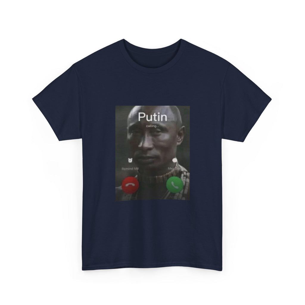 Black Putin Is Calling T-Shirt - Meme Shirt Funny Viral Tee