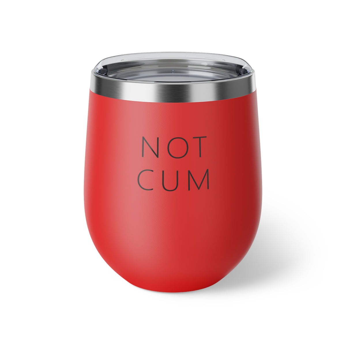 NOT CUM Insulated Cup (12oz) – Funny Adult Gag Gift Copper Tumbler Cup