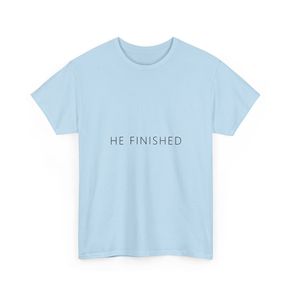 He Finished Tee – Funny Adult Gag Gift T-Shirt