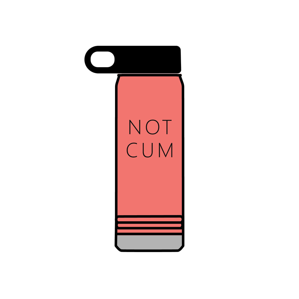NOT CUM Water Bottle (20oz) – Funny Adult Gag Gift Insulated Bottle