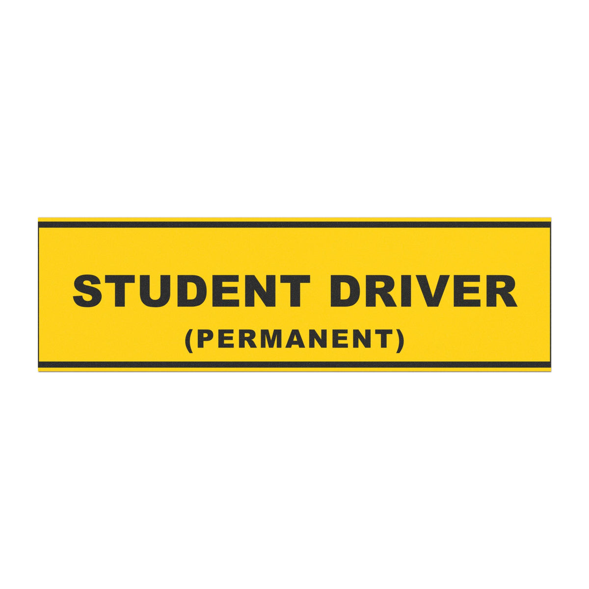 STUDENT DRIVER (PERMANENT) Magnet – Funny Car Bumper Magnet