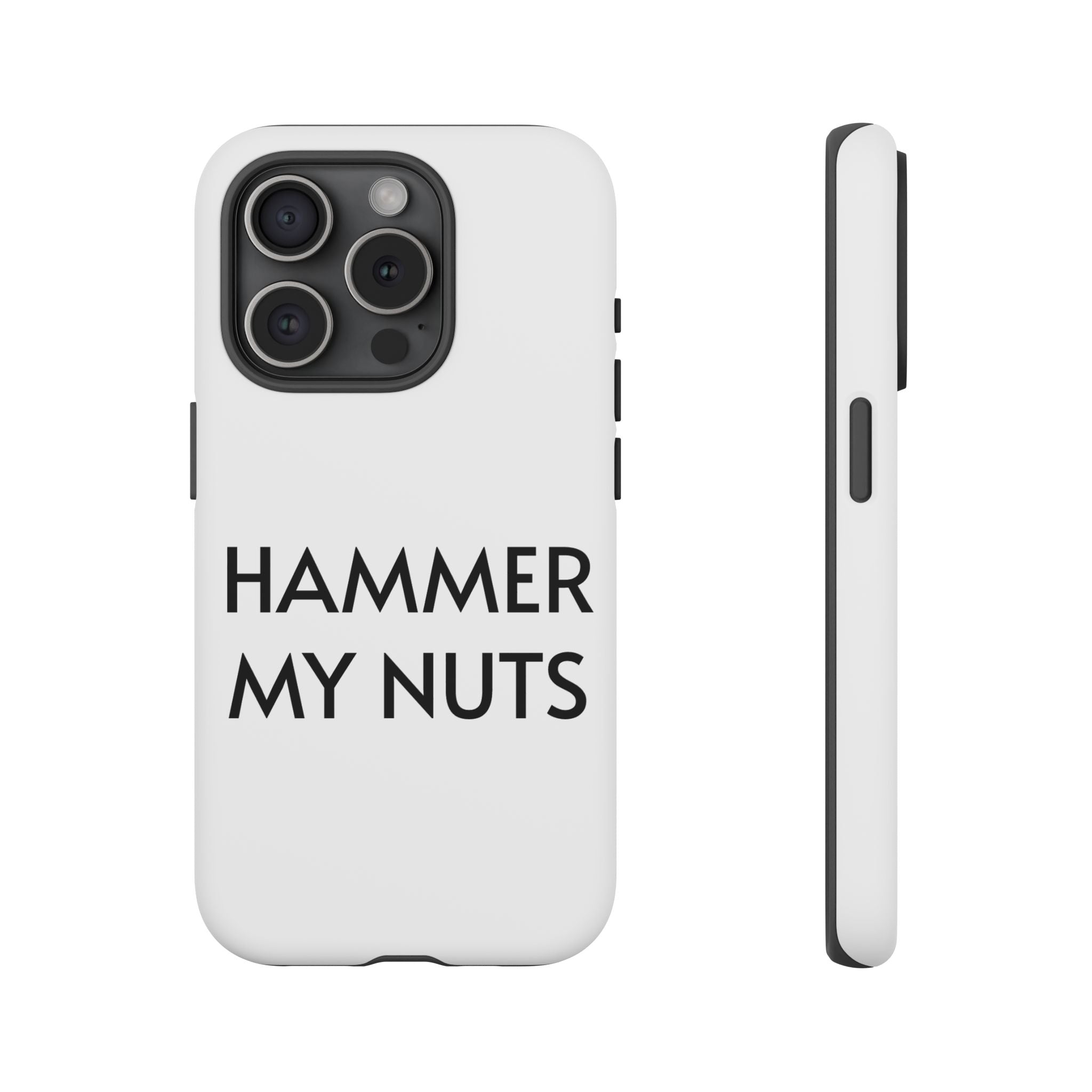 Hammer My Nuts Shock-Proof Phone Case – Funny Meme Protective Cover