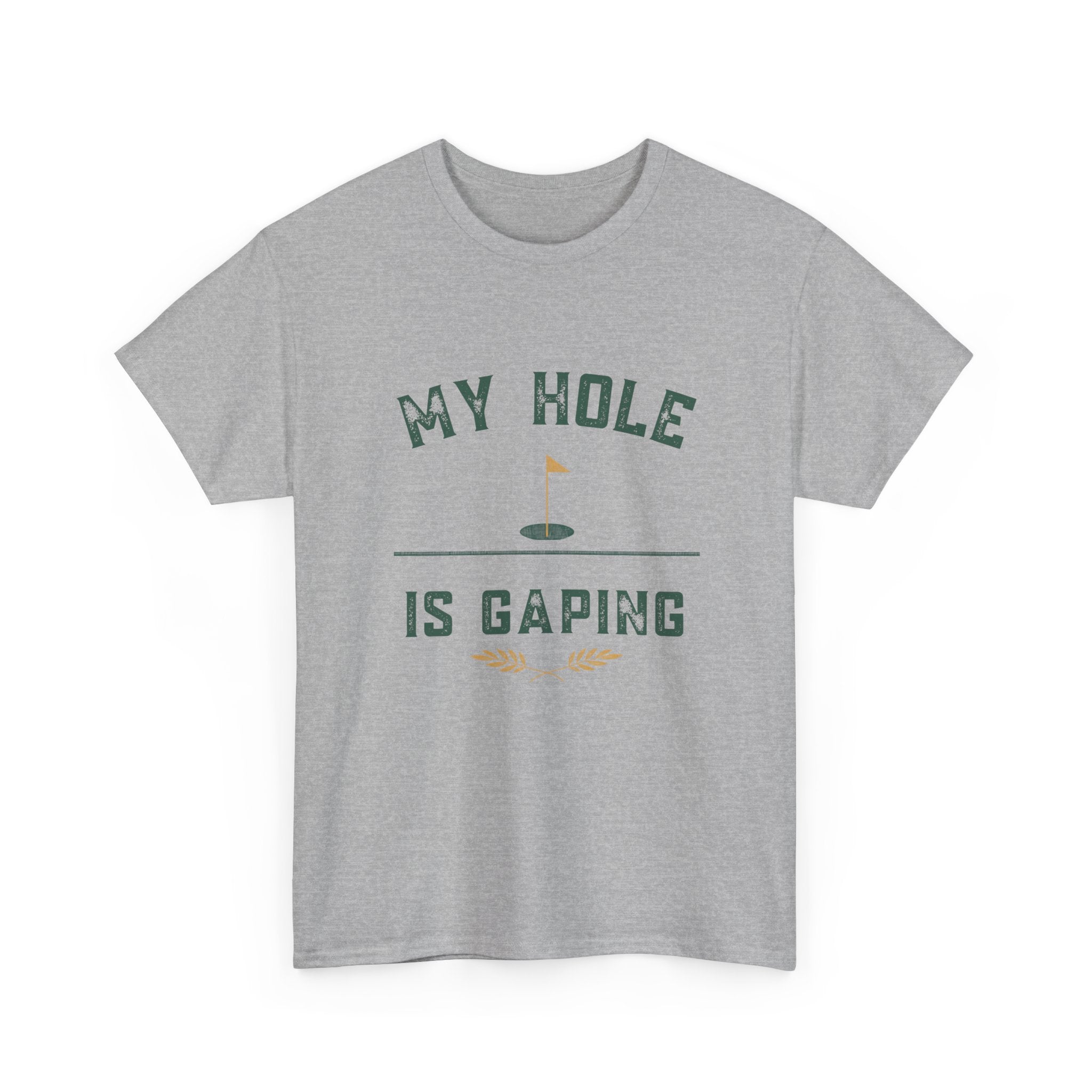 My Hole Is Gaping Shirt – Funny Golf Double Entendre T-Shirt