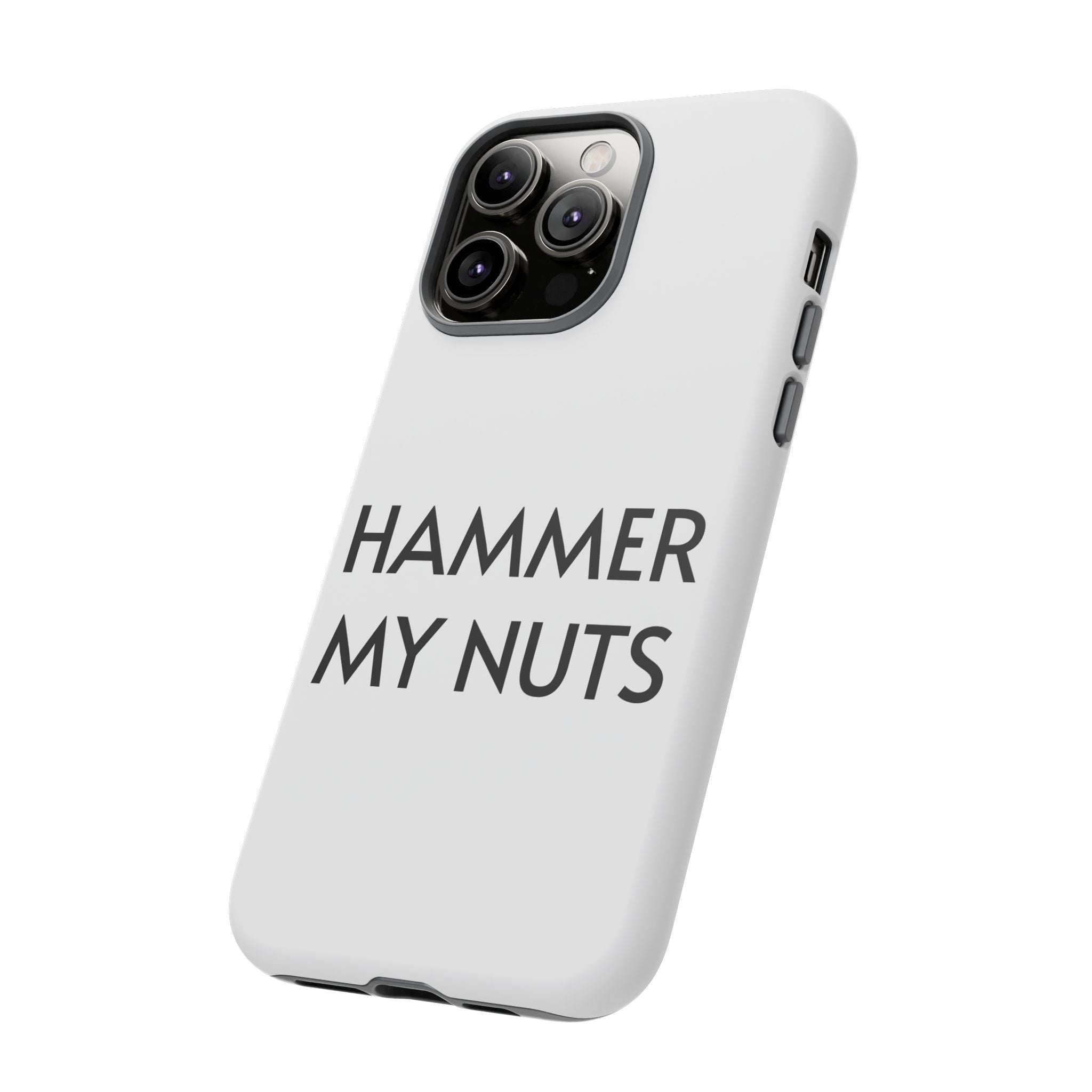 Hammer My Nuts Shock-Proof Phone Case – Funny Meme Protective Cover